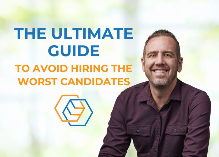Ultimate Guide to Avoid Hiring the Worst Candidates