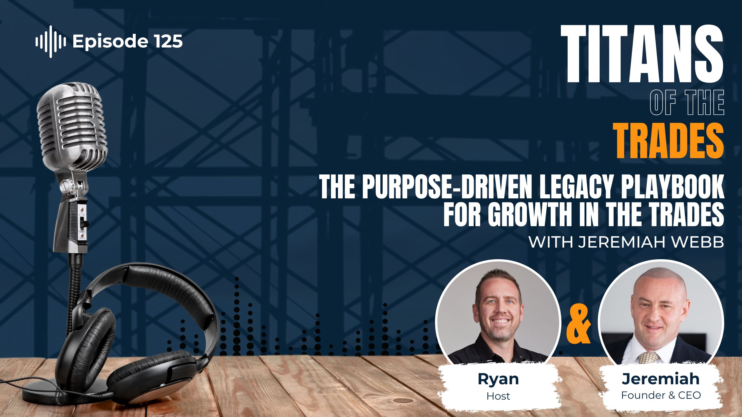 The Purpose-Driven Legacy Playbook for Growth in the Trades