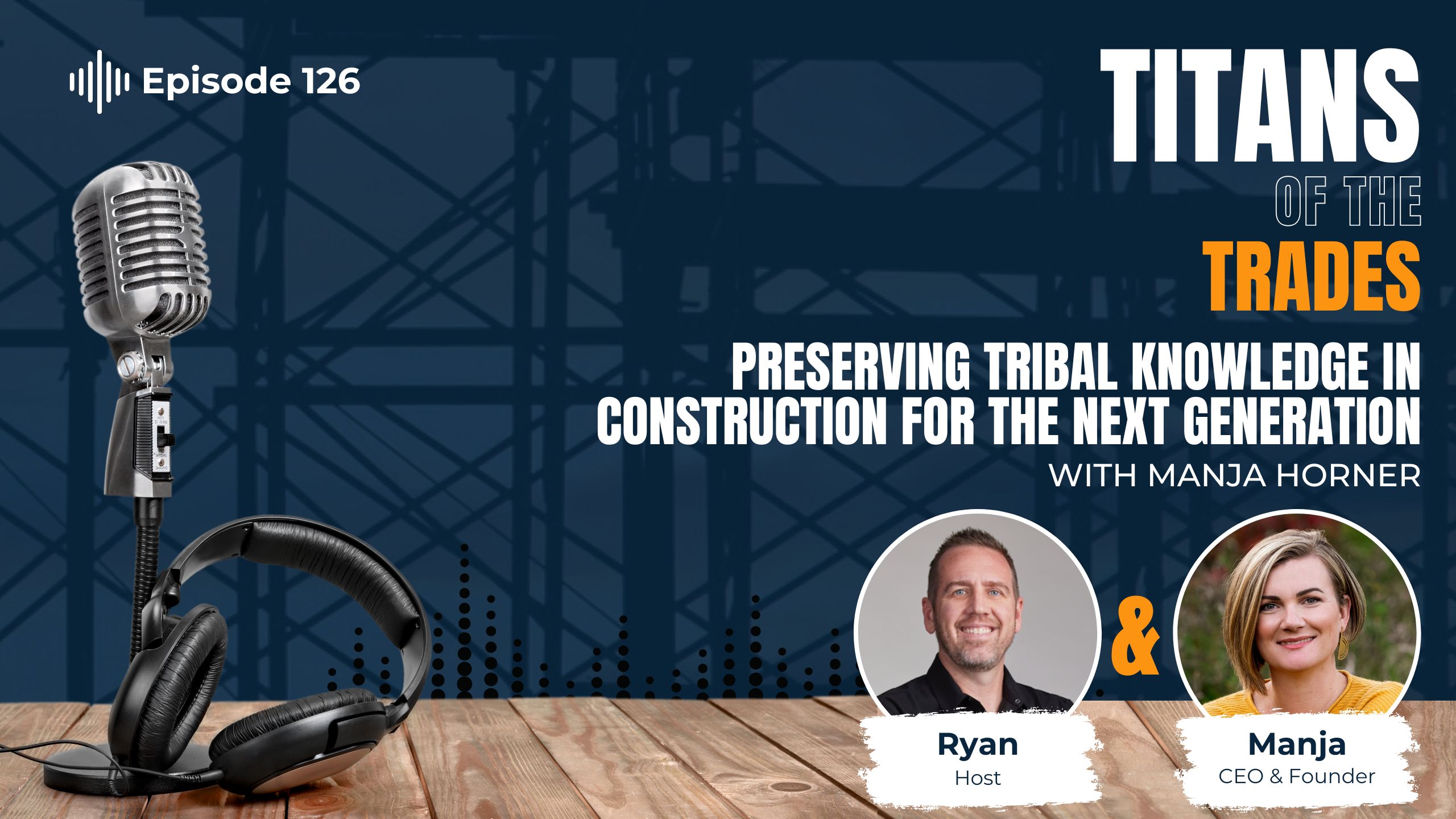 Preserving Tribal Knowledge in Construction for the Next Generation