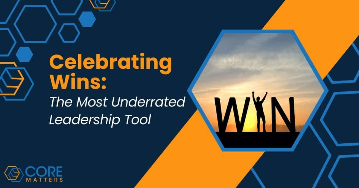Celebrating Wins: The Most Underrated Leadership Tool