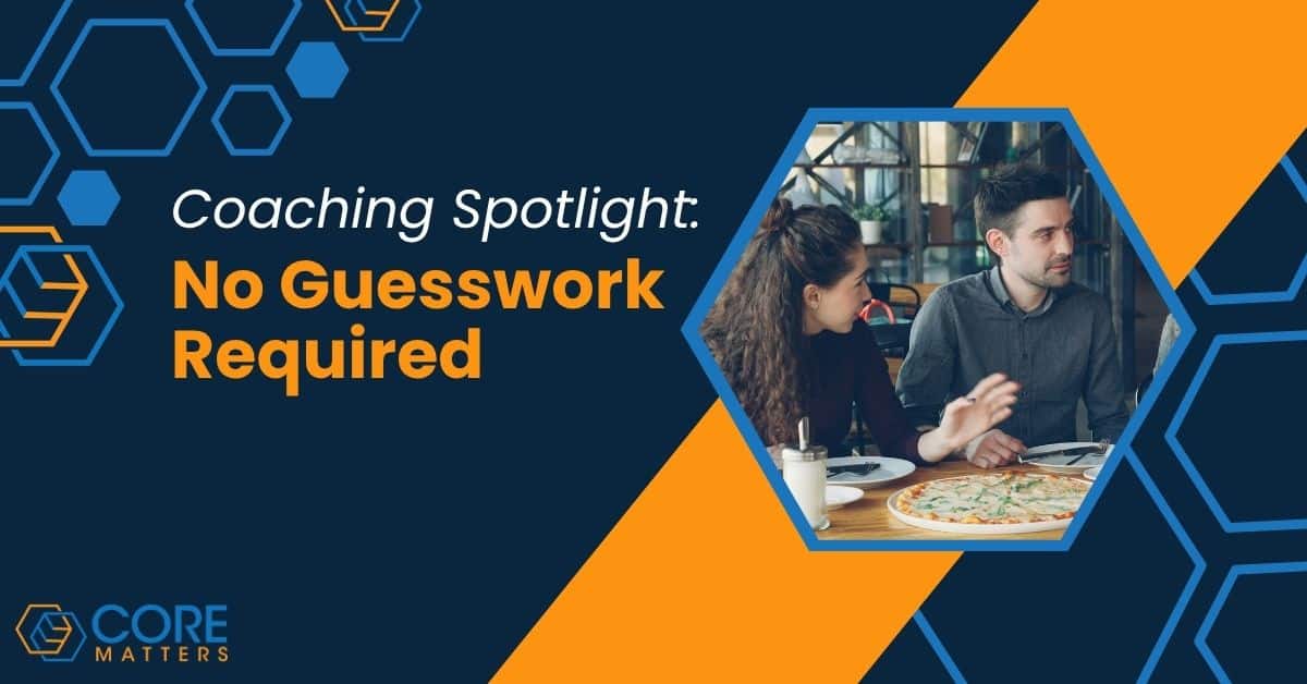 Coaching Spotlight No Guesswork Required