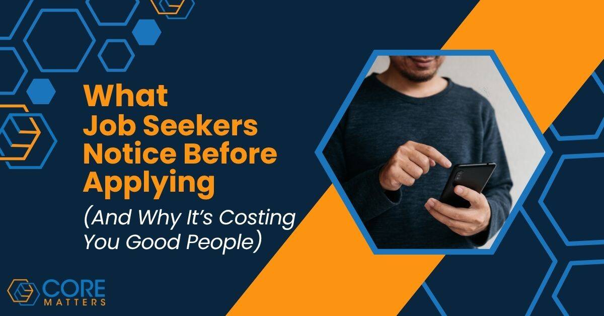 What Job Seekers Notice Before Applying (And Why It’s Costing You Good People)