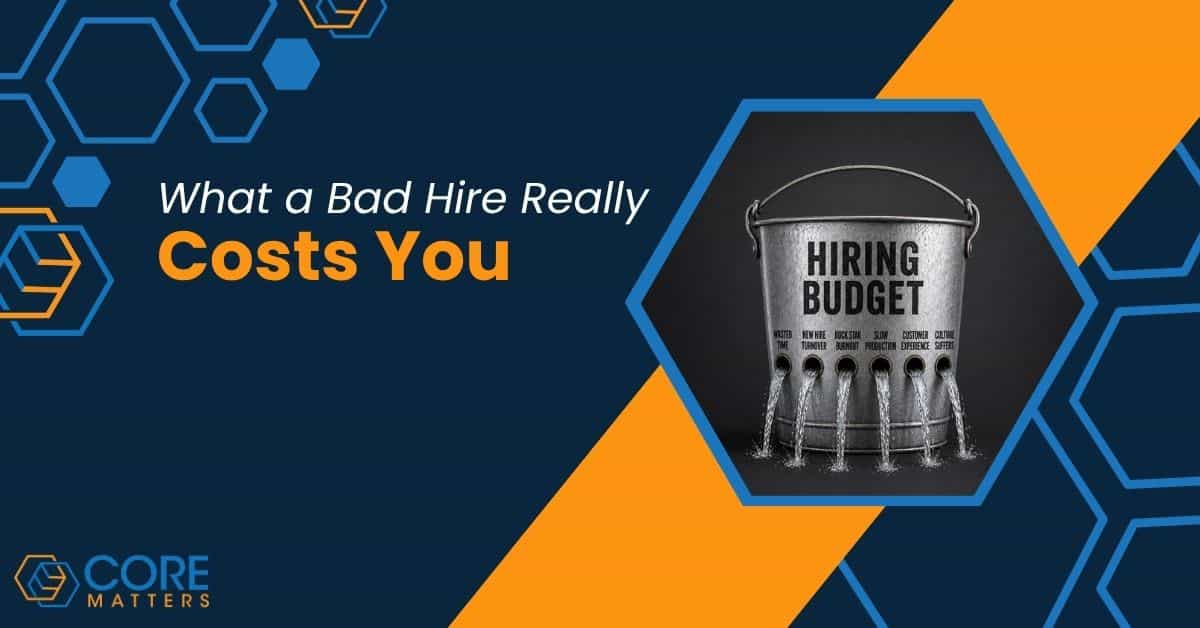 What a Bad Hire Really Costs You